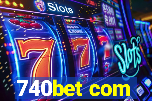 740bet com